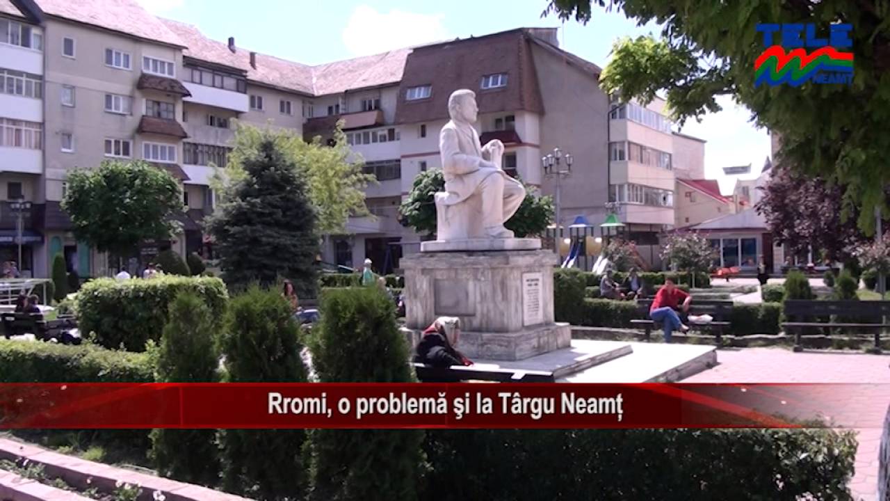 RROMI, O PROBLEMA SI LA TARGU NEAMT STIRILE TELE M NEAMT