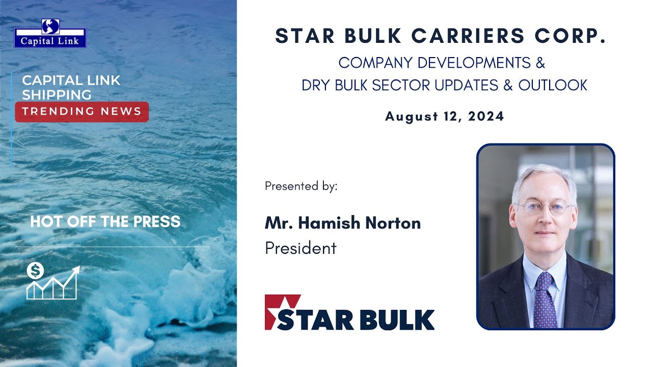 Star Bulk Carriers Corp. - Company Developments & Dry Bulk Sector Updates & Outlook