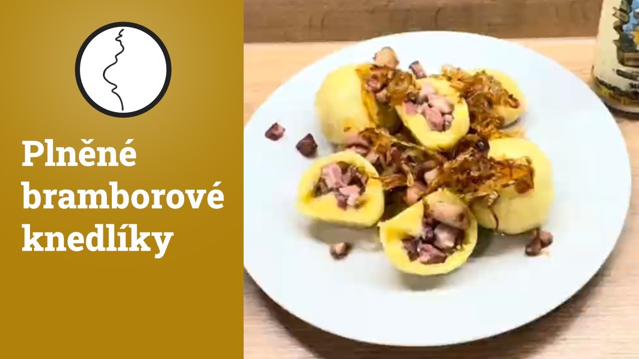 Plněné bramborové knedlíky | Těhotnej kuchař