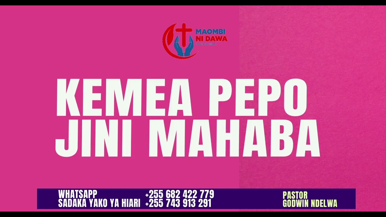 KEMEA PEPO JINI MAHABA LIKUACHIA PAPO  HAPO, UFUNGULIWE KIBALI CHA NDOA NA MAHUSIANO/UCHUMI