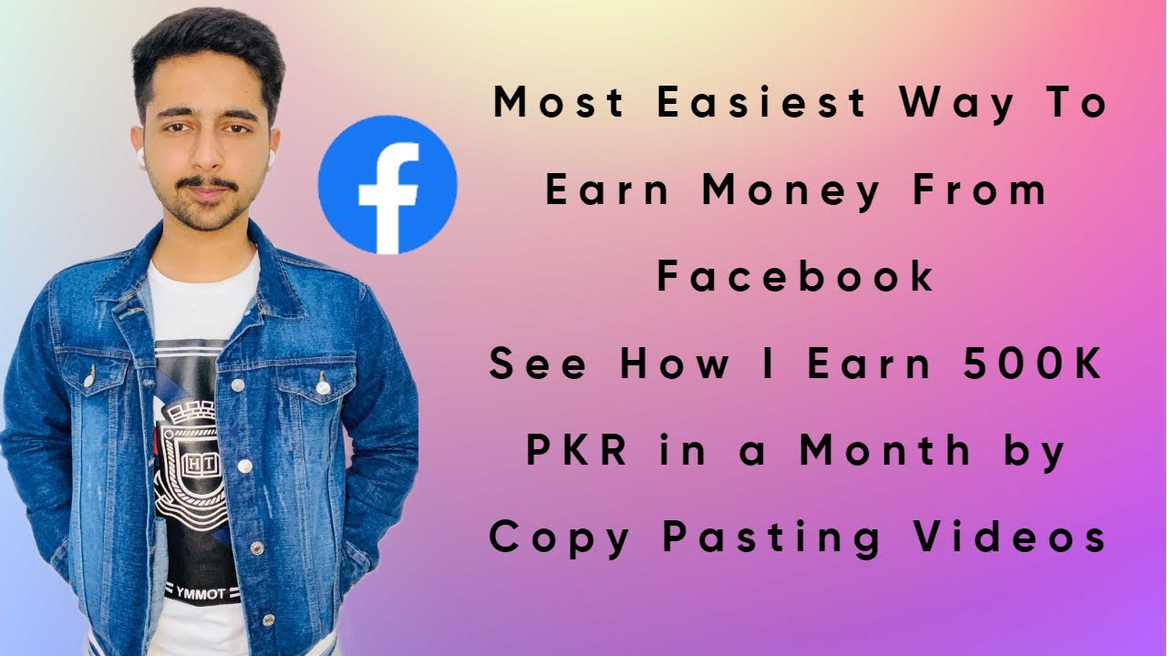 How I Earn 500K PKR In A Month From Facebook By Copy Pasting The Videos | Suleman Kiyani