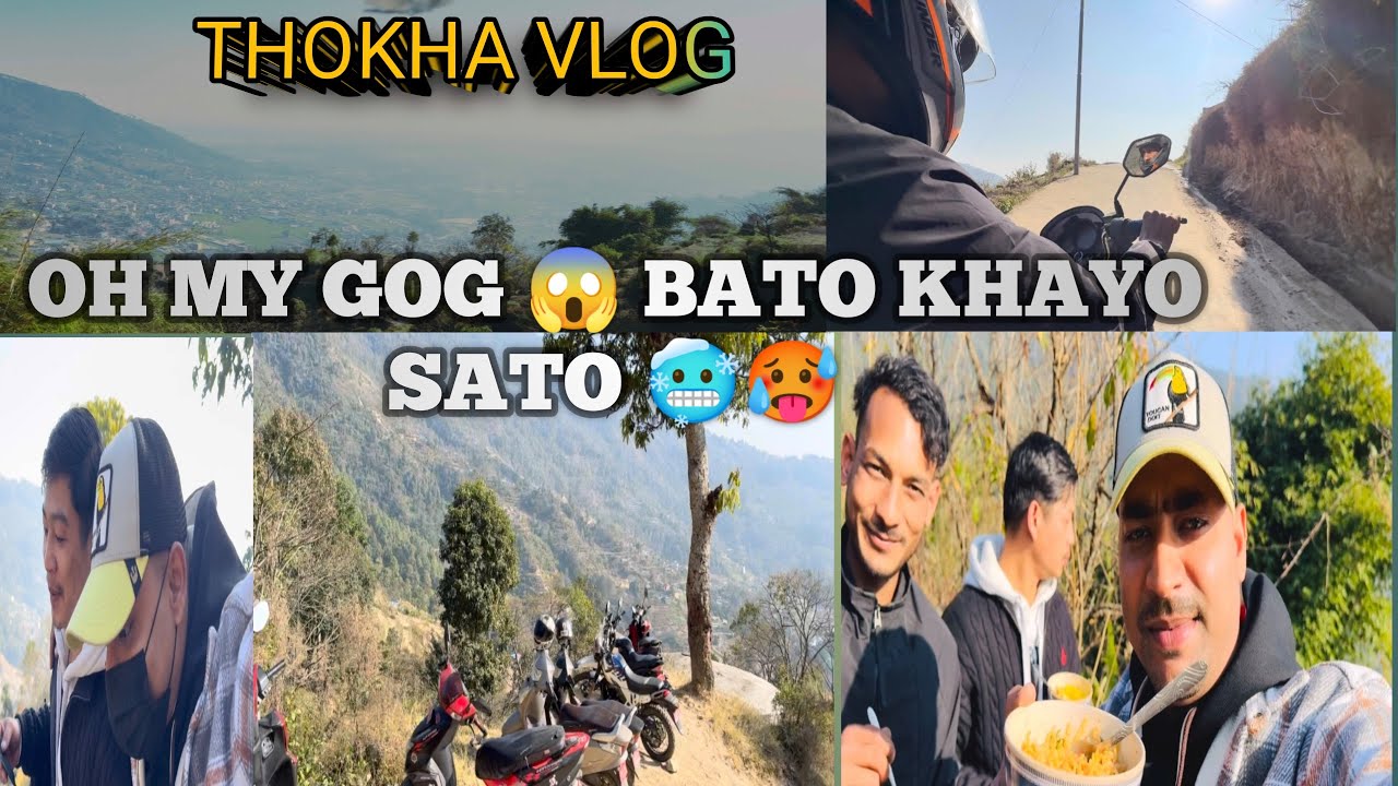 Thokha Vlog :  Ramailo + Dimag Kharab 🤯🥶