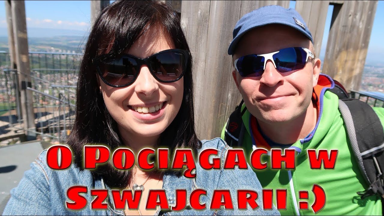 POCIĄGI W SZWAJCARII + GOŚĆ: AGNIESZKA MP VLOG! :)
