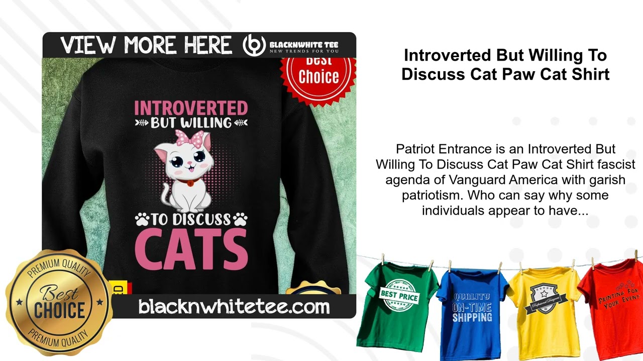 Introverted But Willing To Discuss Cat Paw Cat Shirt