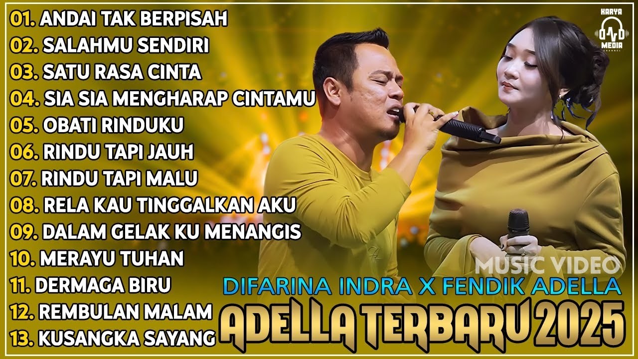 ANDAI TAK BERPISAH - SALAHMU SENDIRI _ OM ADELLA ALBUM DIFARINA INDRA FT FENDIK ADELLA TERBARU 2026