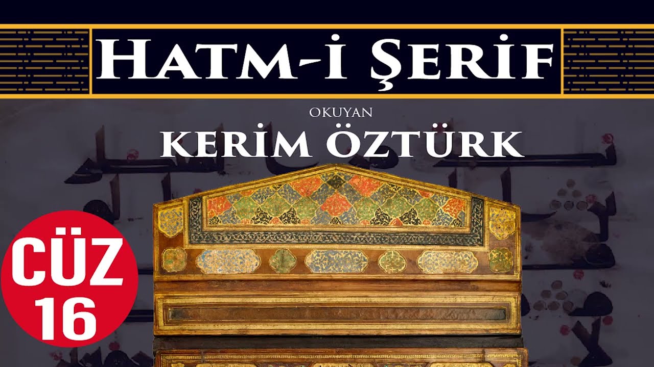 Kur'an-ı Kerim | Hatm-i Şerif |  16.CÜZ | KERİM ÖZTÜRK