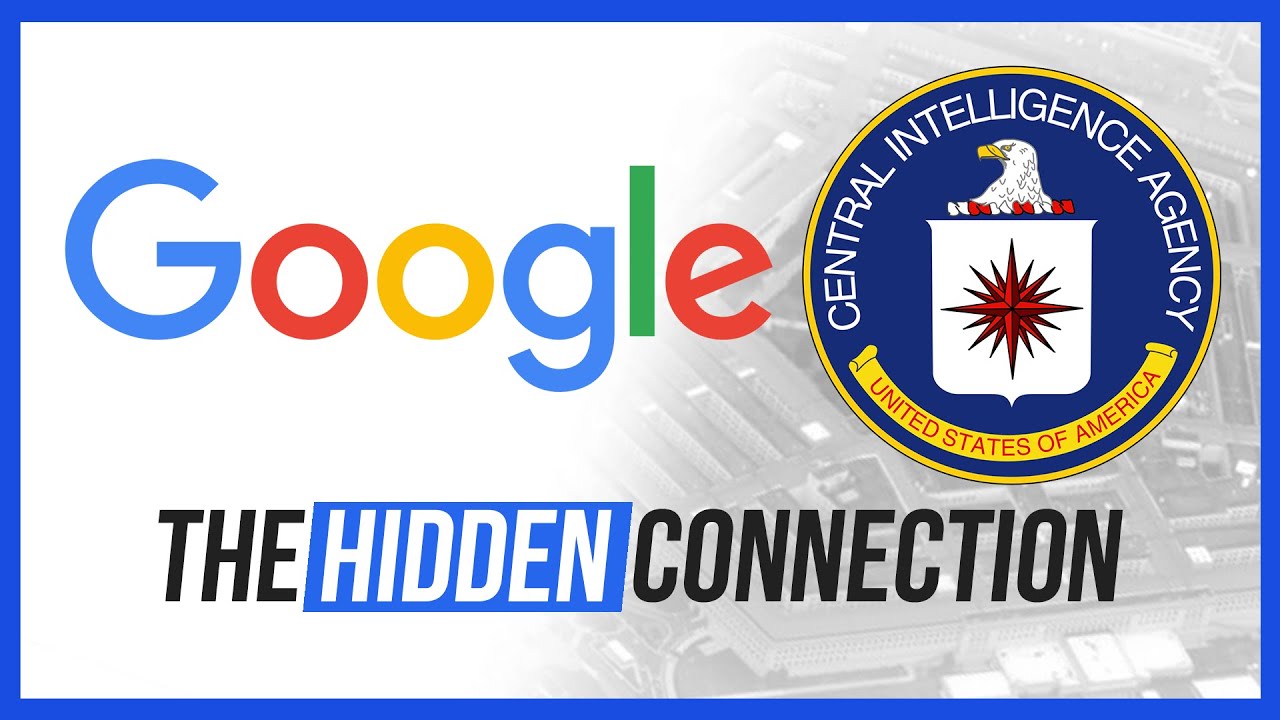 Google&rsquo;s Hidden CIA Connection - The Full Story