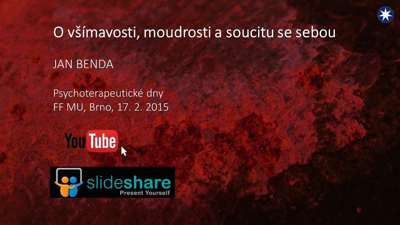 O všímavosti, moudrosti a soucitu se sebou - část 1/3