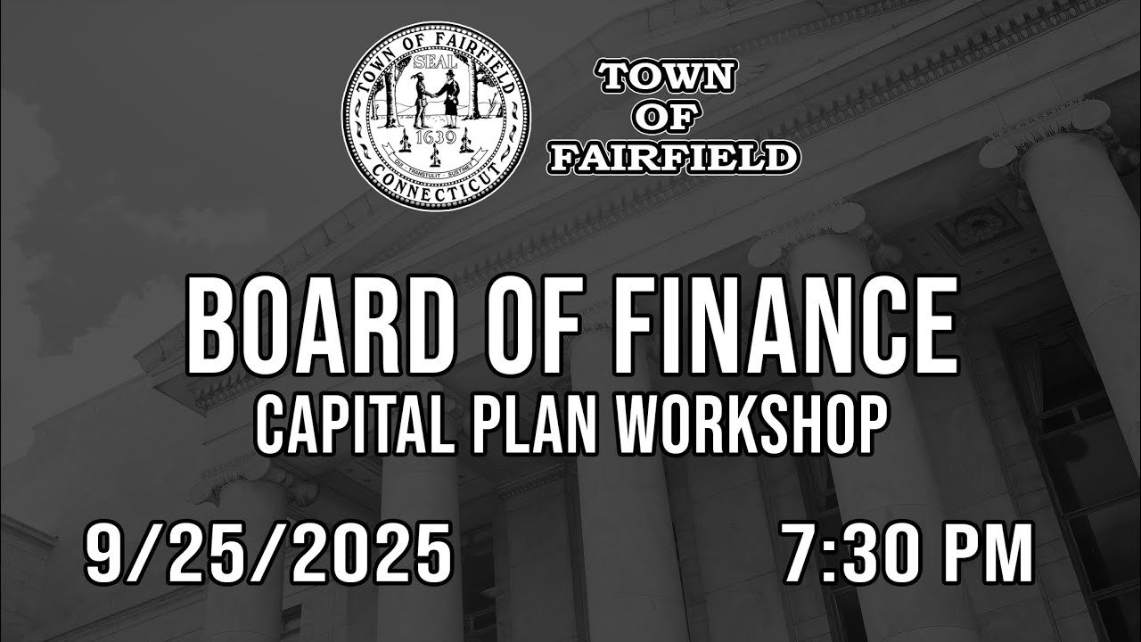 Board of Finance (Capital Plan Workshop) - 9/25/2025