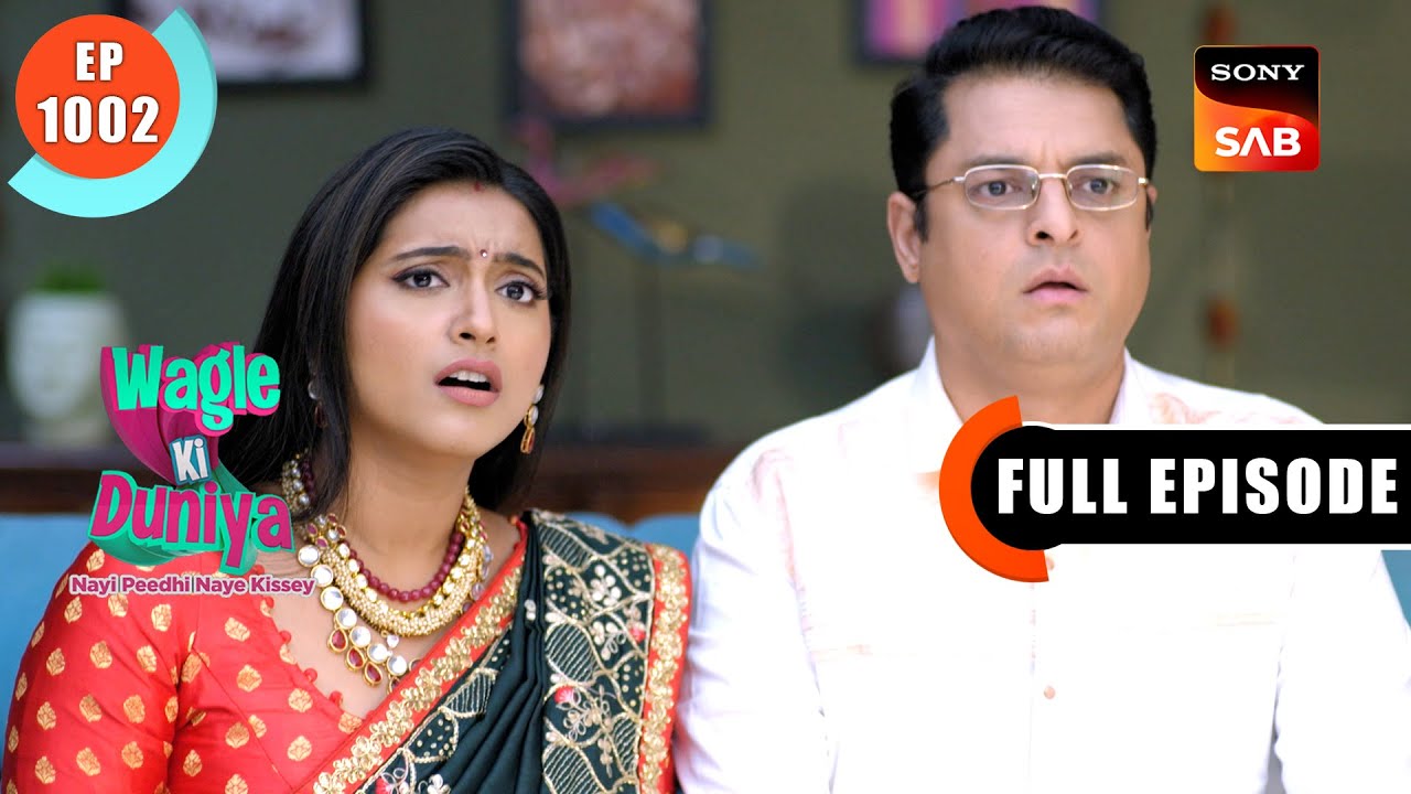 Mangesh Mil Gaya | Wagle Ki Duniya | Ep 1002 | Full Episode | 15 June 2024