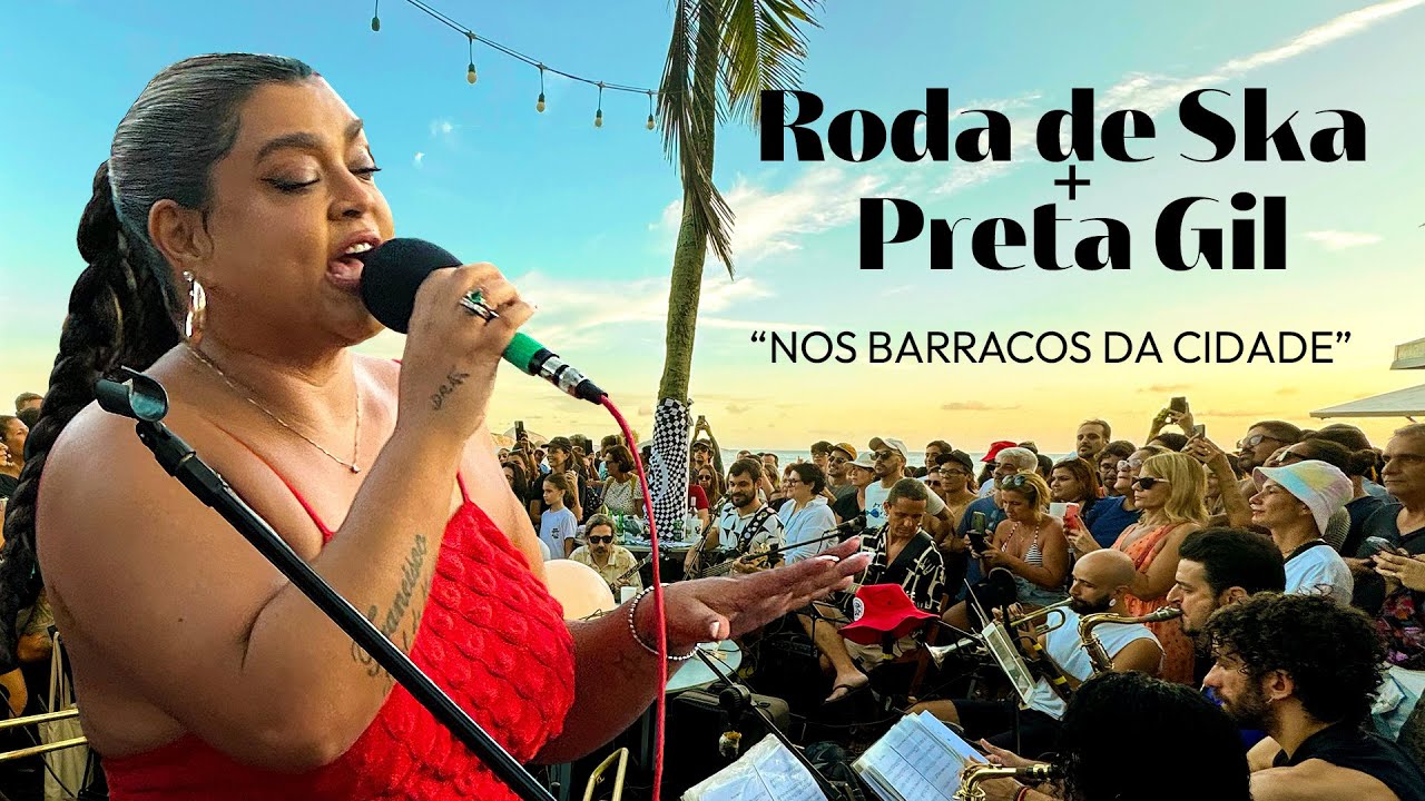 Roda de Ska & Preta Gil - 