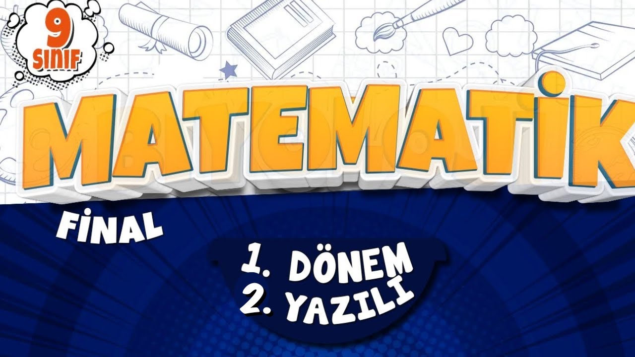 9. SINIF MATEMATİK YAZILI HAZIRLIK- FİNAL | 1. Dönem 2. Yazılı | 2026