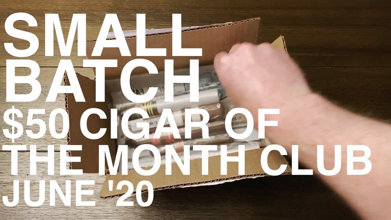 Small Batch Cigar of the Month Club June '20 Unboxing