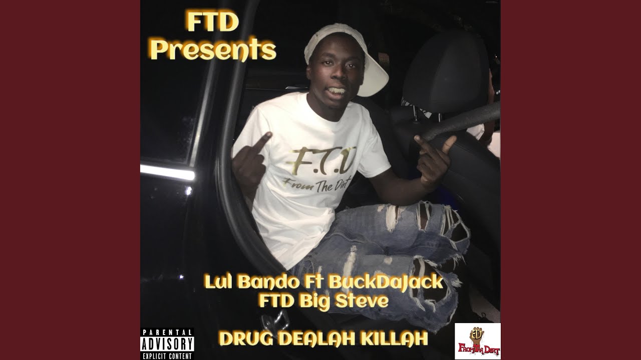 Drug Dealah Killah (feat. BuckDaJack & FTD Big Steve)