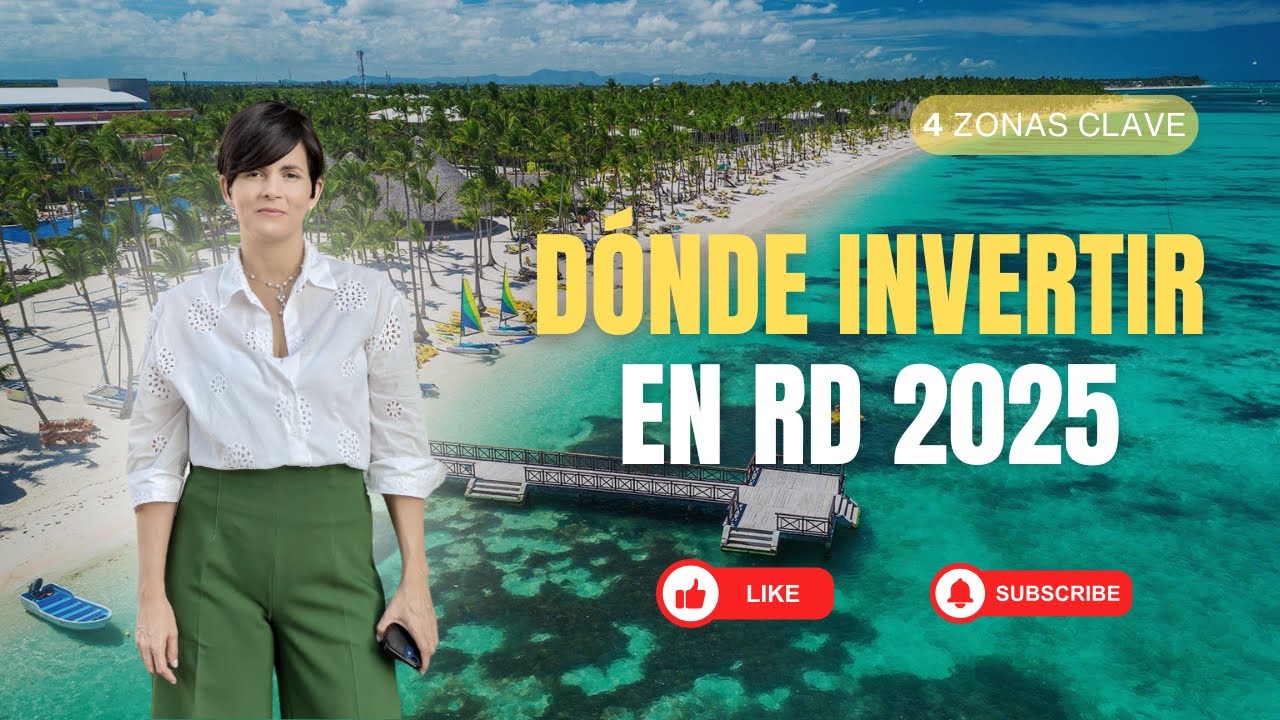 Lugares estratégicos para invertir en República Dominicana en 2025