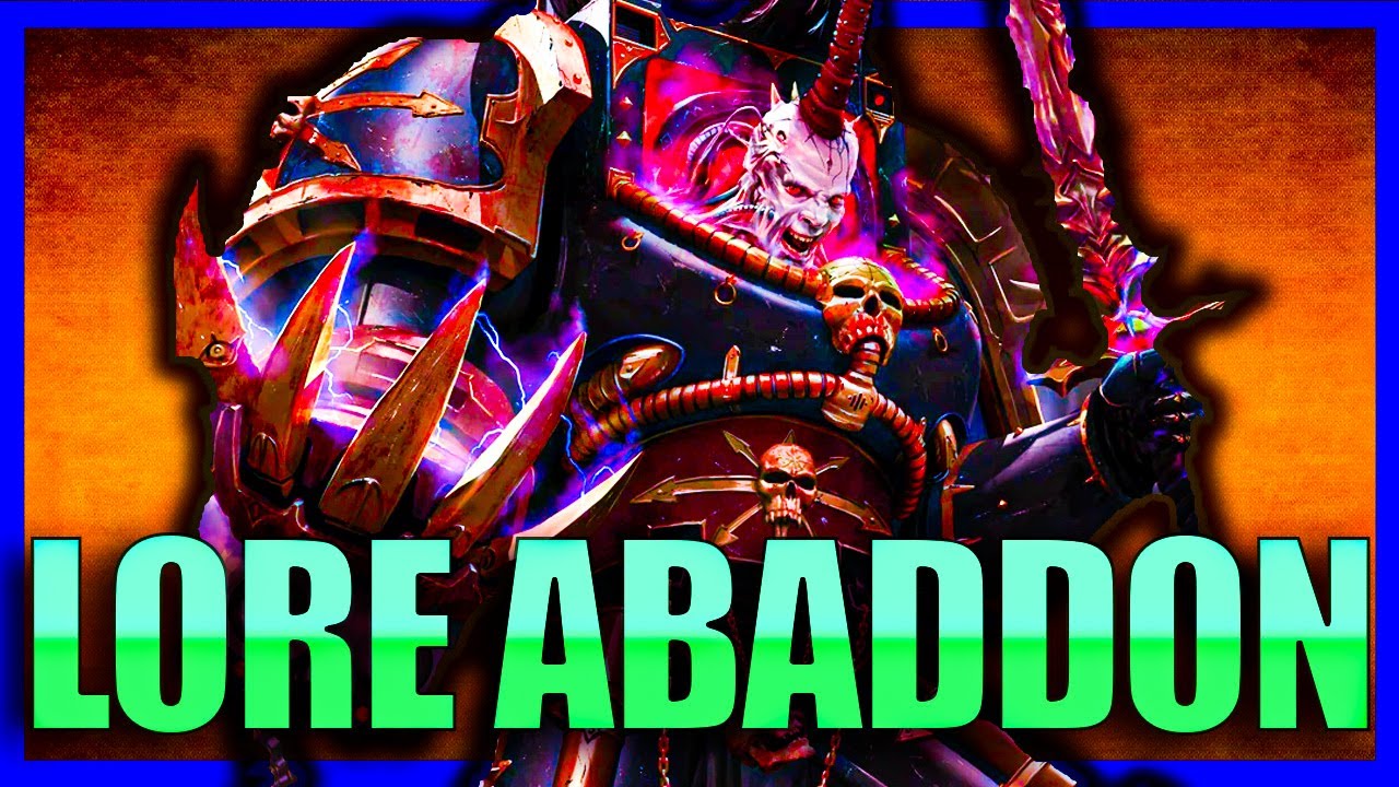 EL VILLANO DE WARHAMMER 40K: Lore de Abaddon el Saqueador