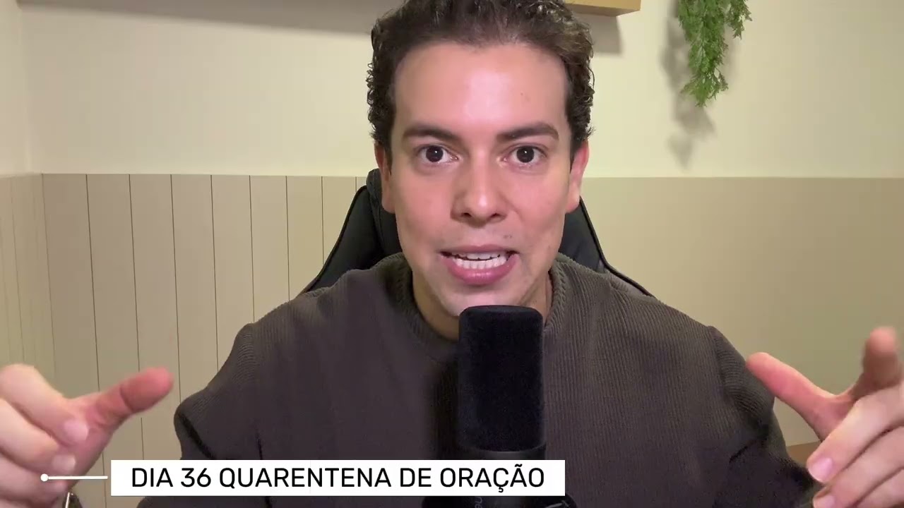 ORAÇÃO DE HOJE 05/02/2026 - DIA 36 QUARENTENA DE ORAÇÃO