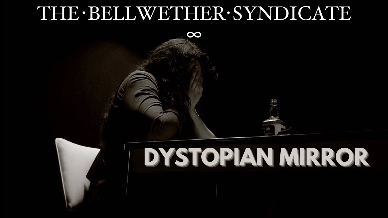 THE BELLWETHER SYNDICATE - Dystopian Mirror (OFFICIAL VIDEO)