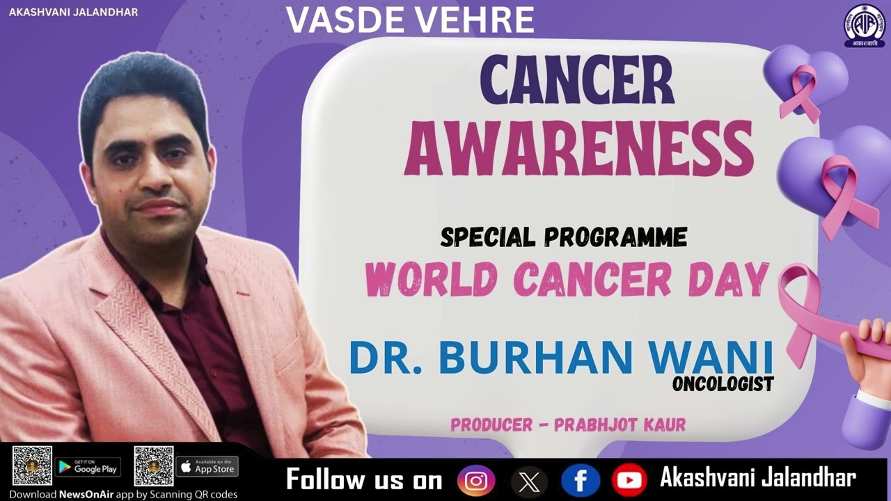 Beat Cancer with Expert Insights: Dr. Burhan Wani on World Cancer Day 🚨