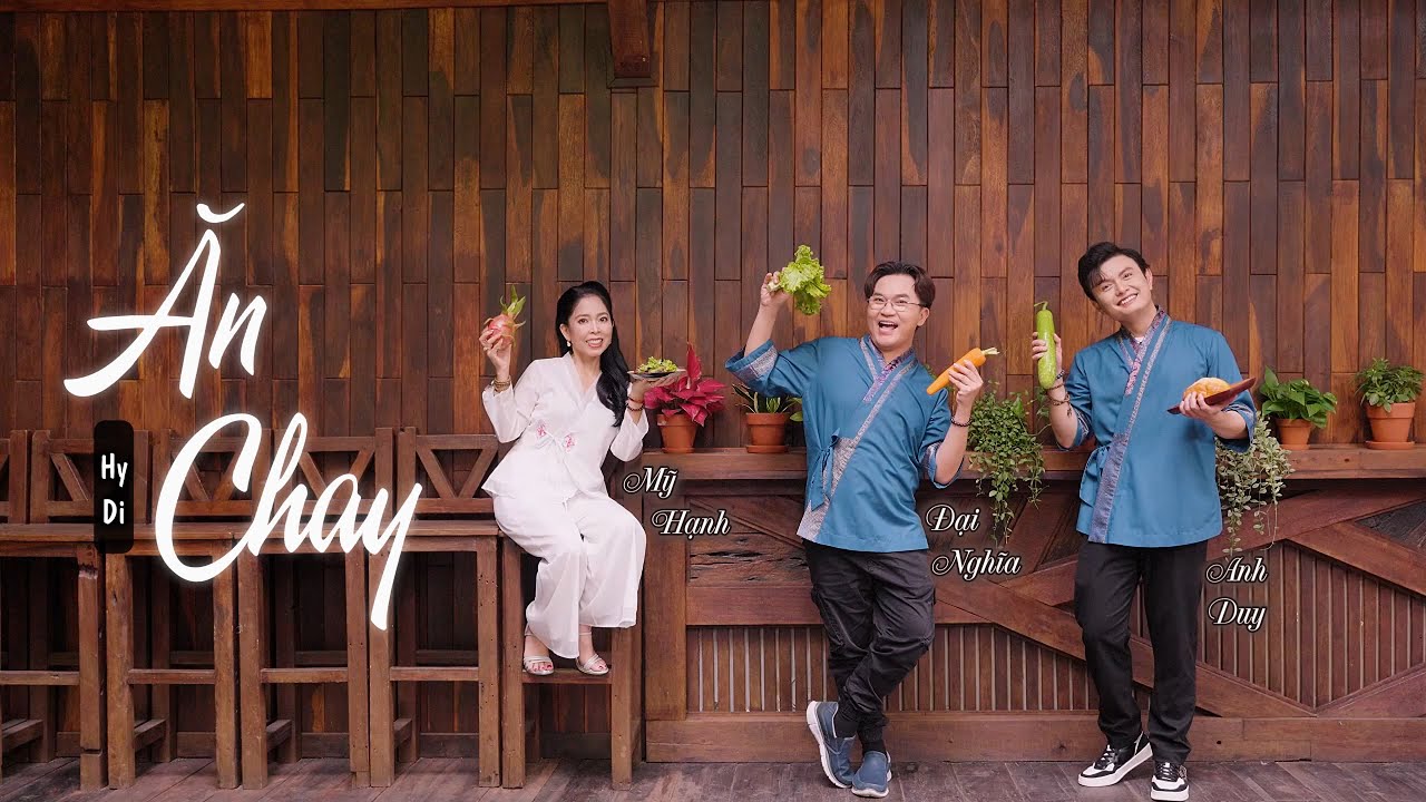 Ăn Chay | Anh Duy - Đại Nghĩa - Mỹ Hạnh | MV OFFICIAL | ăn chay, t&acirc;m b&igrave;nh an, th&acirc;n thể an khang..
