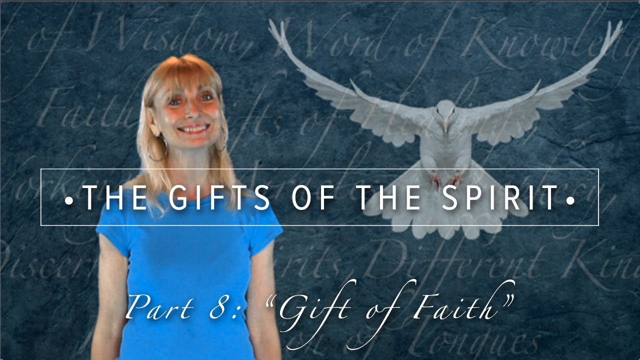 The Gift of Faith