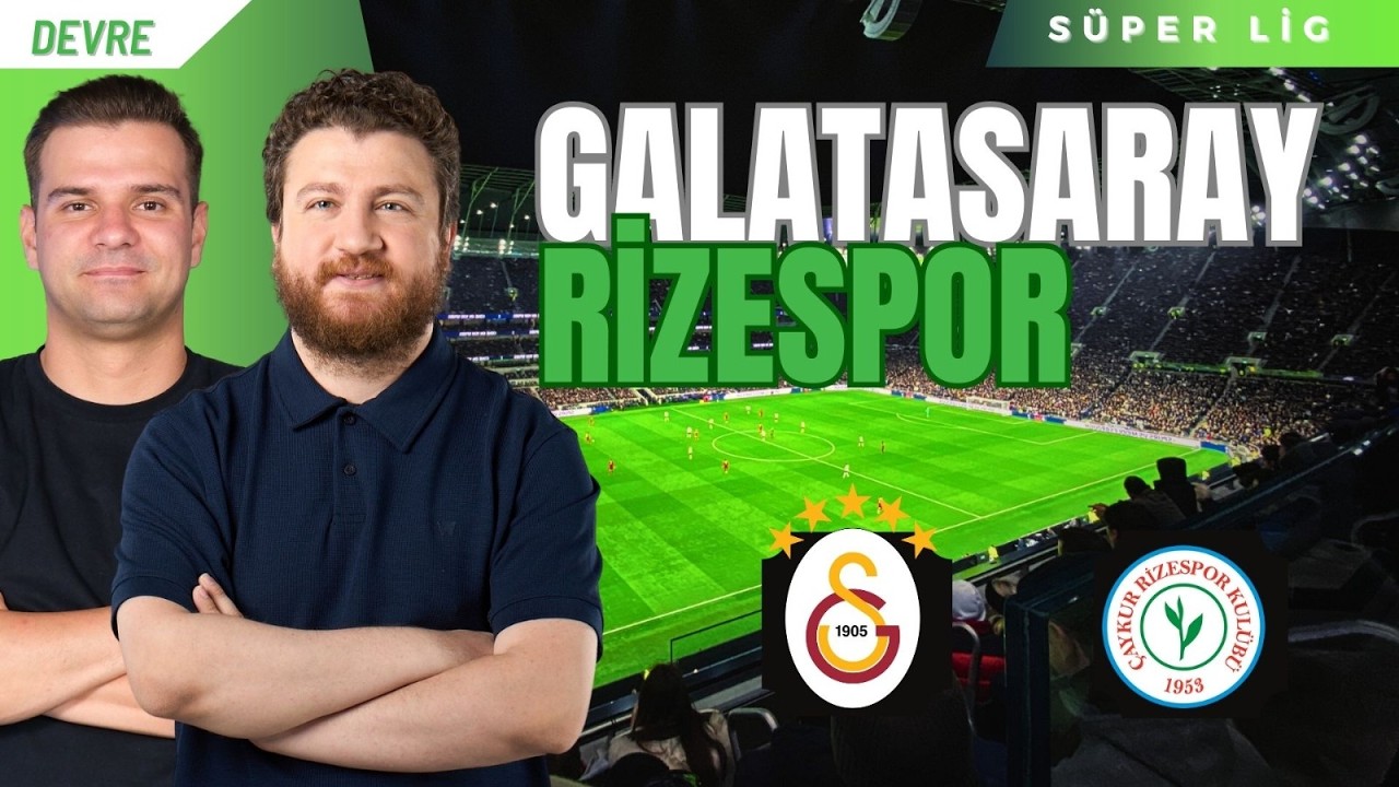 Ç. Rizespor - Galatasaray | Devre Arası