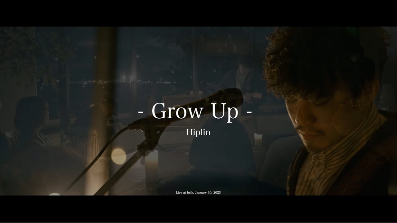 Hiplin - Grow Up (Live at Cafe belk)