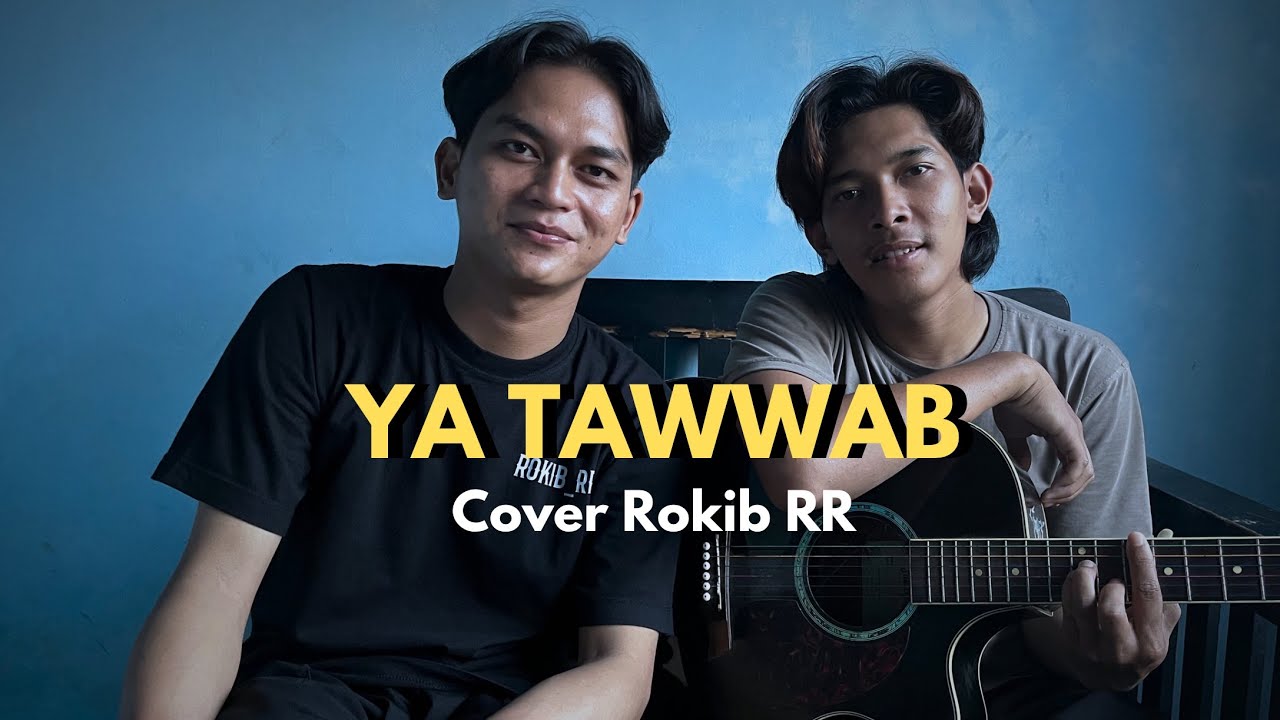 YA TAWWAB‼️Cover Rokib_RR