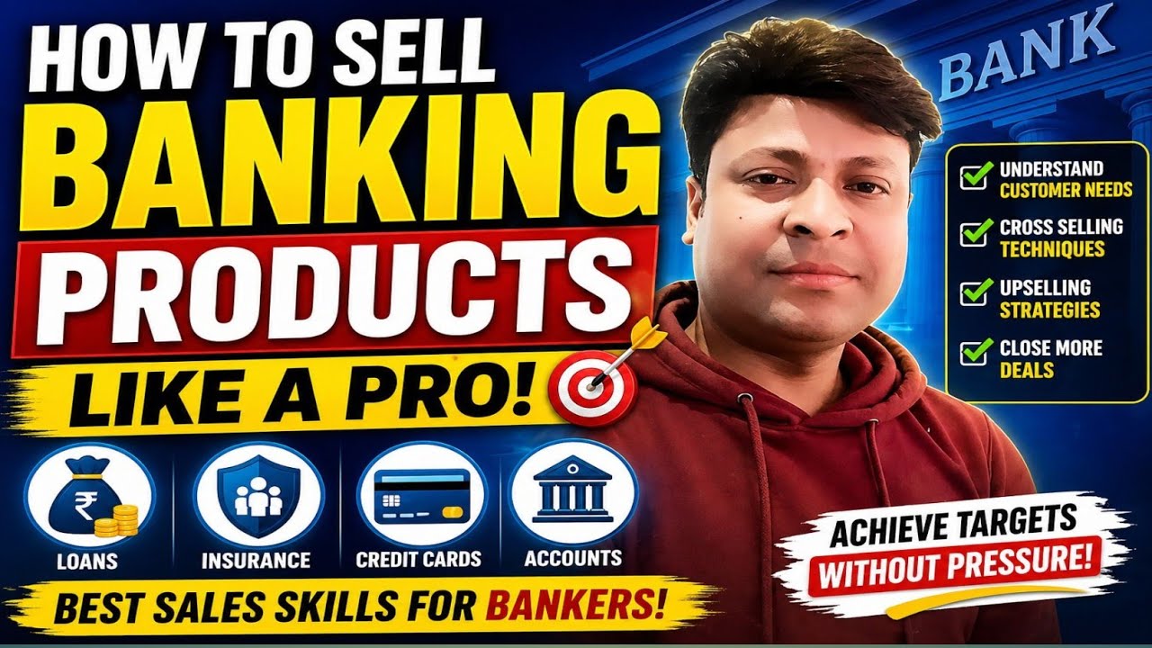 How to sales Banking Products | Best Selling Skills for Bankers | Sales Tips 