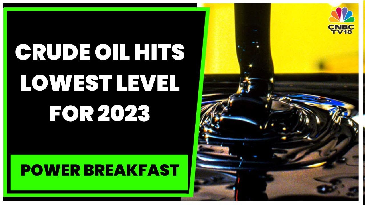 Crude Oil Hits Lowest Level For 2023, Prices Extend Decline, Down By 5% Overnight | Power Breakfast