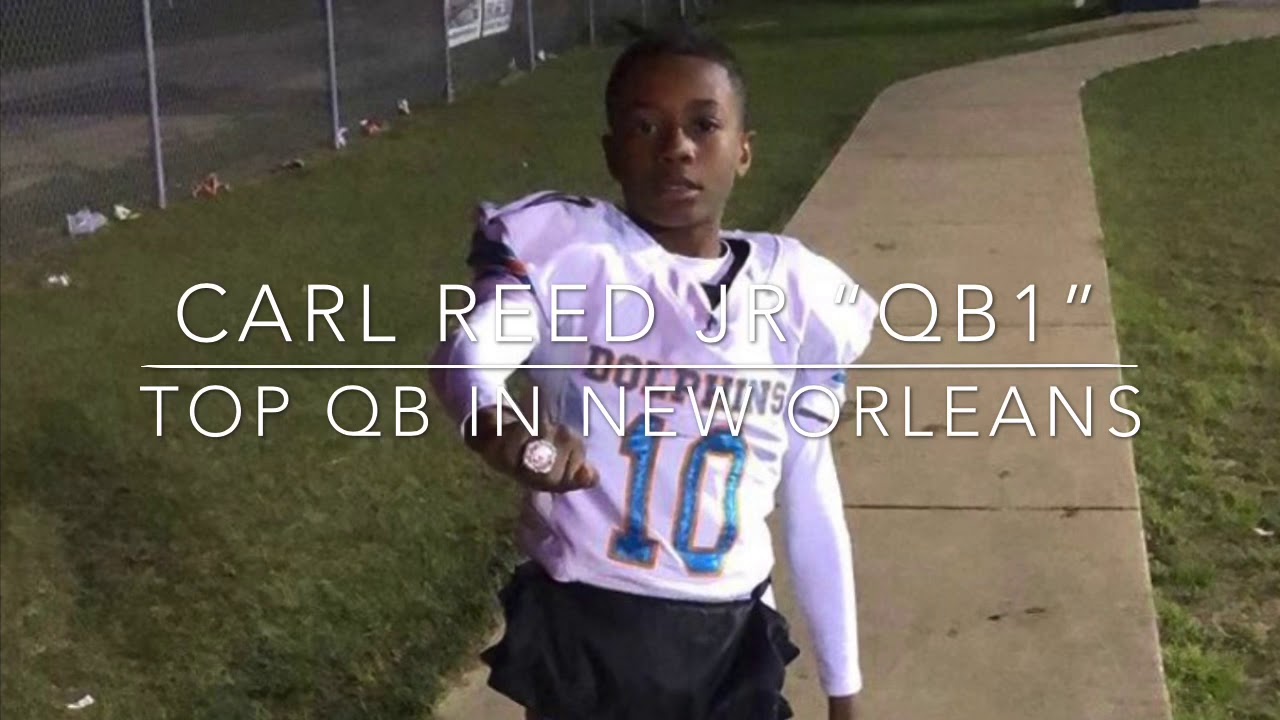 👑💫 Carl Reed Jr | New Orleans, LA | Best QB in New Orleans