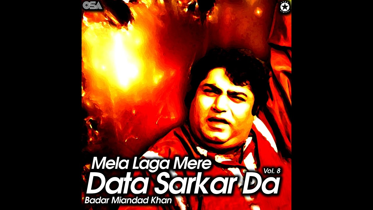 Badar Miandad Khan Qawwal - Mela Laga Mere Data Sarkar Da