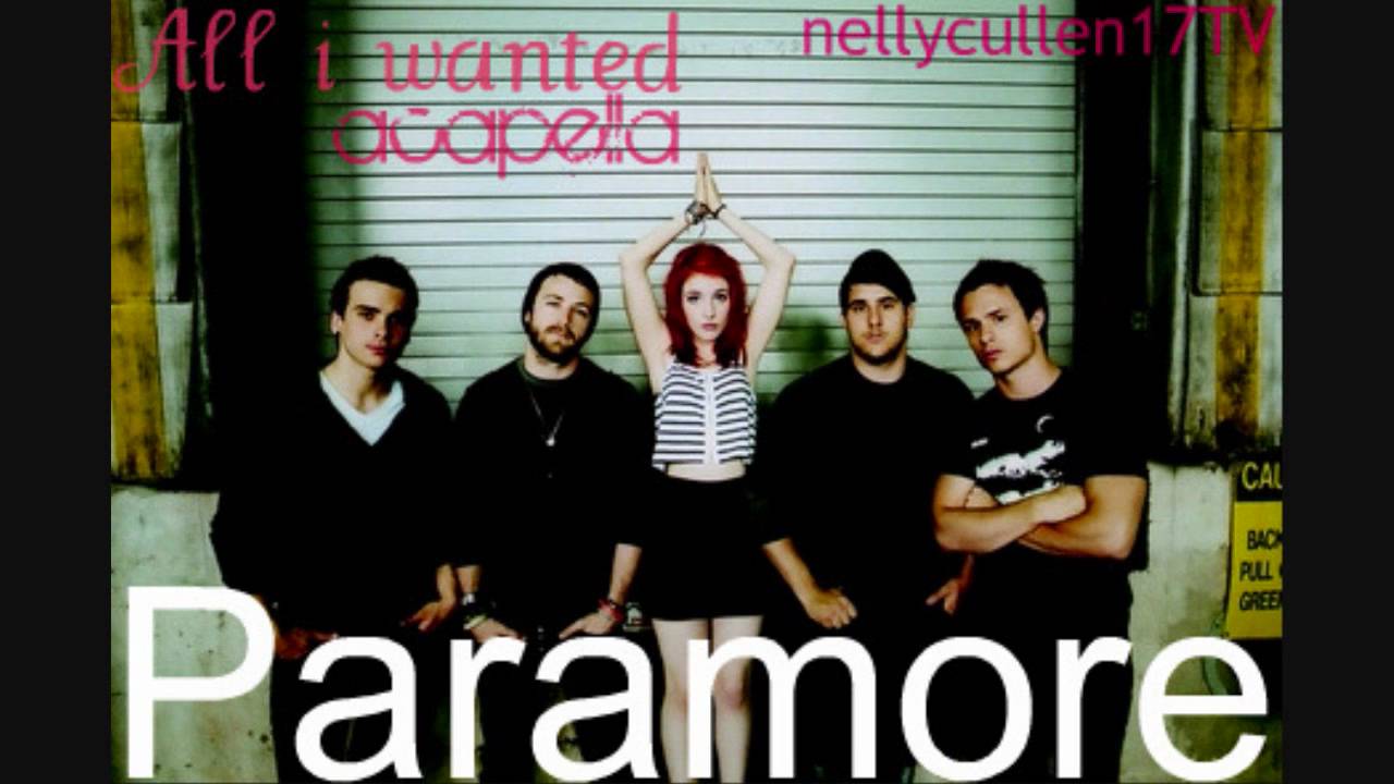 All I Wanted Acapella -Paramore