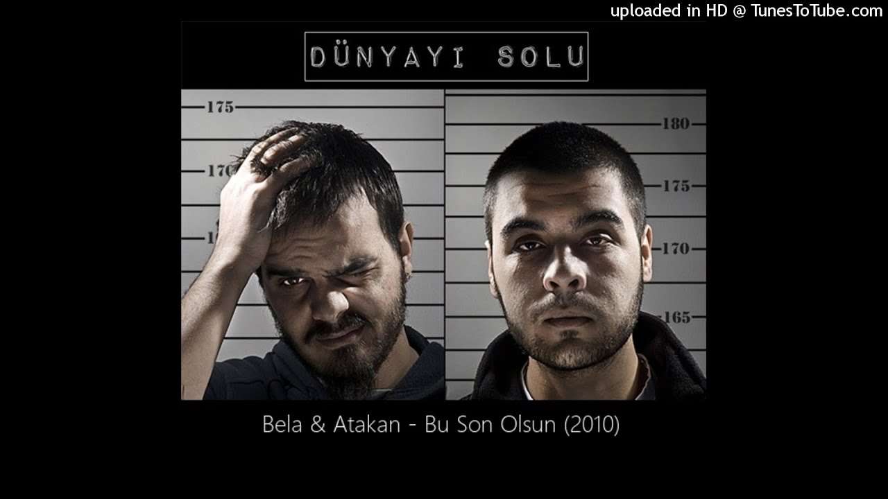 Bela & Atakan - Bu Son Olsun (2010)