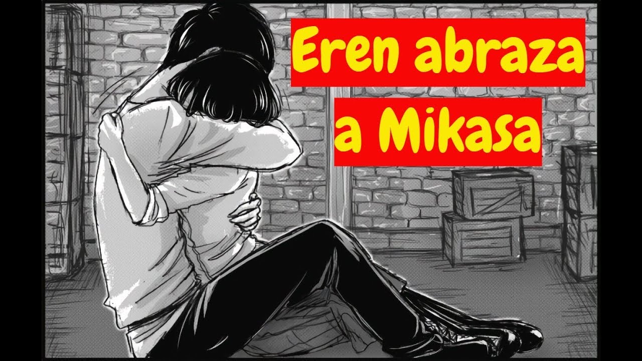 Eren abraza y consuela a Mikasa