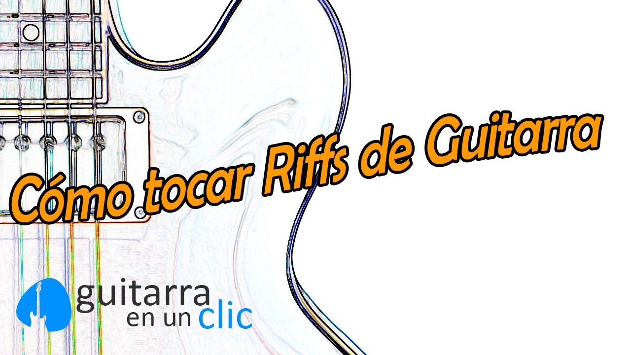 Cómo tocar riffs de guitarra. M3C14