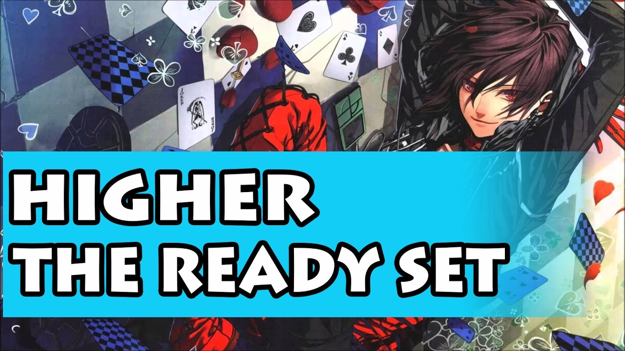 Nightcore - Higher (The Ready Set) Lyrics