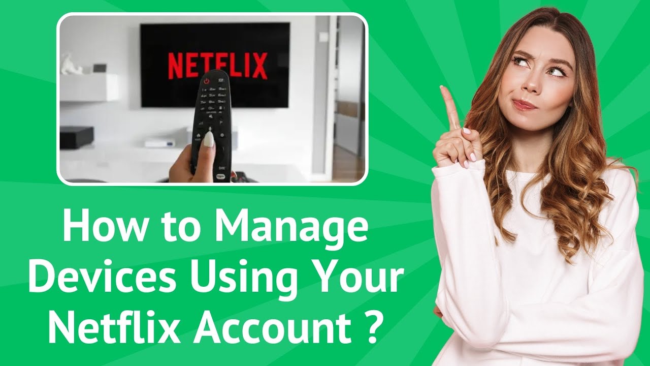 How to Manage Devices Using Your Netflix Account ? - Step-by-Step