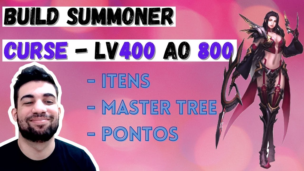 Summoner Curse - Build e master tree - lv 400 ao lv800