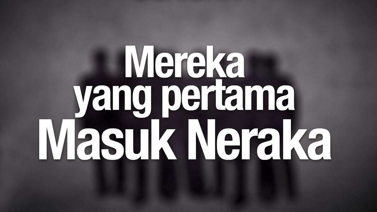 Motion Graphics: Mereka yang Pertama Masuk Neraka (3 Golongan yang Pertama Kali Masuk Neraka)