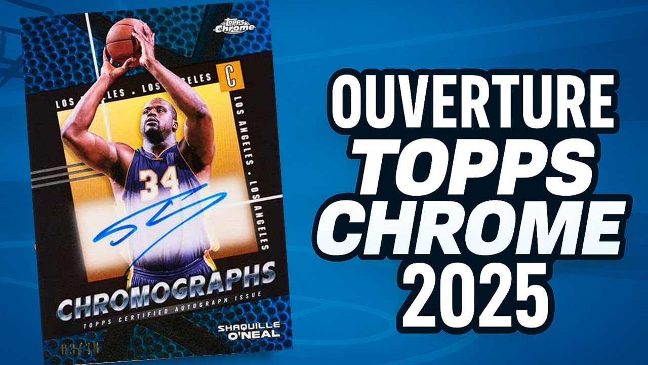 Ouverture Topps Chrome NBA 2025