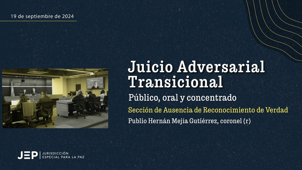 Juicio Público Adversarial Transicional Publio Hernán Mejía Gutiérrez | 20240919