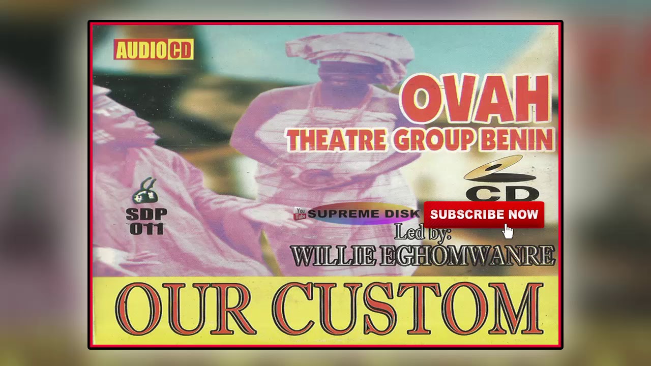 Benin Music Old School ► Ovah Theatre Group Of Benin - Our Custom [Full Album]