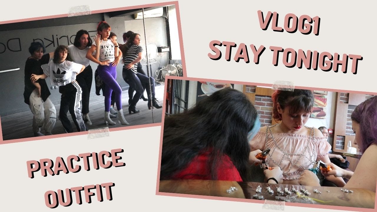 Vlog1_STAY TONIGHT | Kıyafetleri nasıl hazırladık?