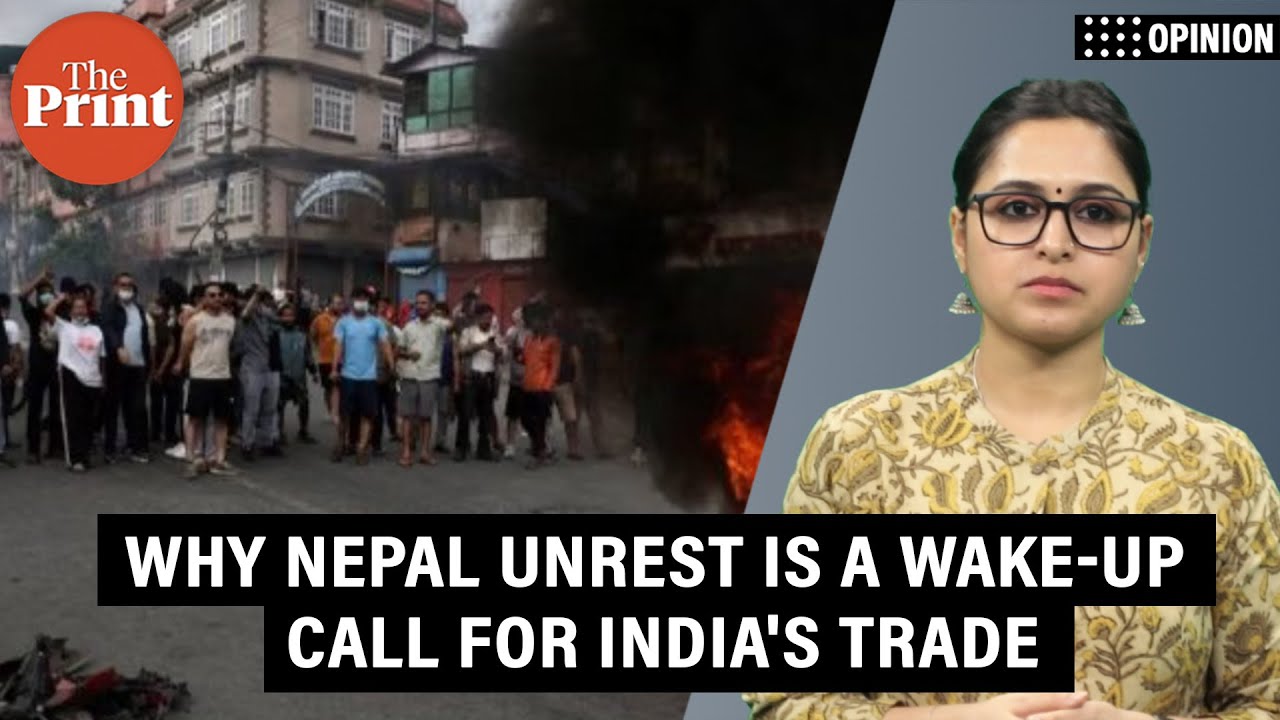 Why Nepal&rsquo;s unrest is a wake-up call for India&rsquo;s trade & points to a new dimension of vulnerability