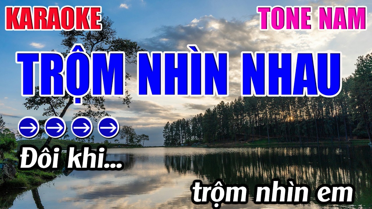 Trộm Nhìn Nhau Karaoke Tone Nam Karaoke 9999 - Beat Mới