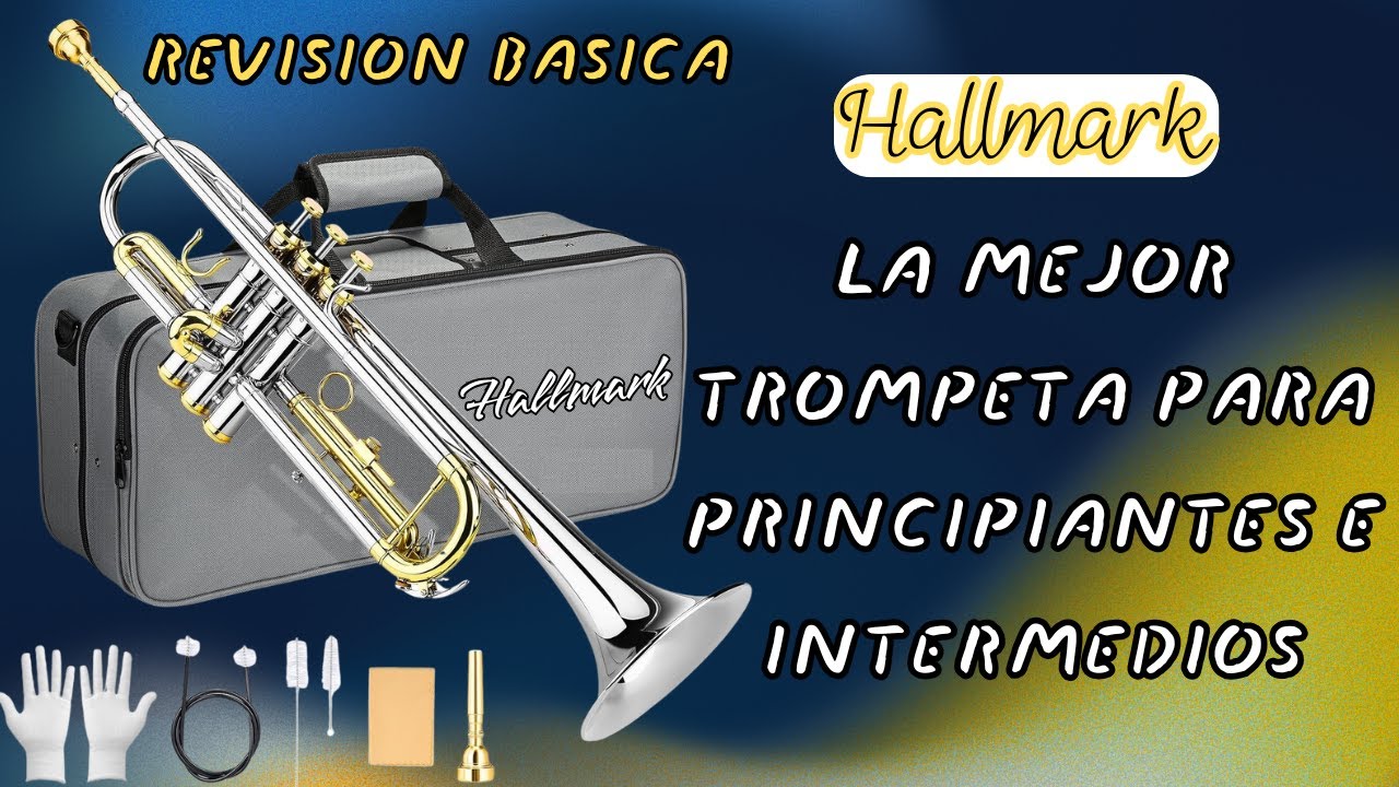 HALLMARK la MEJOR TROMPETA para PRINCIPIANTES e INTERMEDIOS