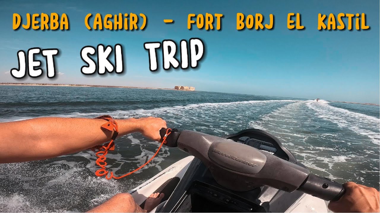 Djerba (Aghir) - Fort Borj El Kastil | JET SKI TRIP