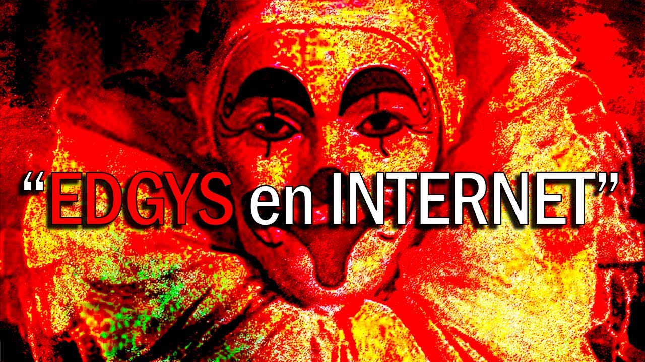 LA PLAGA DE EDGYS EN INTERNET