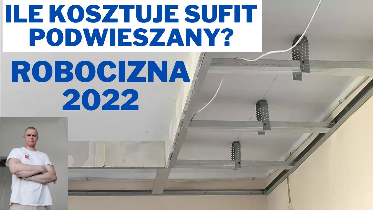 Ile kosztuje sufit podwieszany ? - robocizna za m2 / 2022